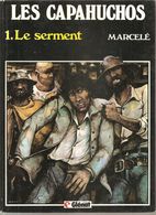 Les Capahuchos N°1 Le Sement Par Marcelé Des Editions Glénat De 1982 - Spirou Et Fantasio