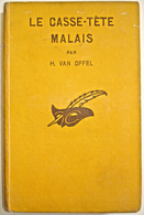 RARE. VAN OFFEL, LE CASSE TETE MALAIS, E.O., Coll. LE MASQUE N°90, 1931. Couverture Cartonnée. - Le Masque