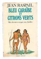 VOYAGE , BLEU CARAÏBE ET CITRONS VERTS , J. Raspail, 1980 , 159 Pages, Frais Fr 4.85 E - Viaggi