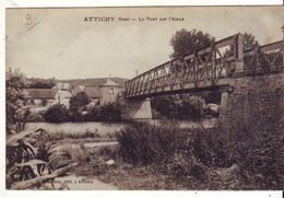 Cpa Attichy  Pont Sur L'aisne - Attichy