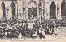 ORLEANS. - Fêtes De Jeanne D'Arc. - Rentrée De La Procession, La Bénédiction Des Evêques - Orleans