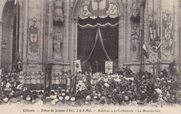 ORLEANS. - Fêtes De Jeanne D'Arc. - Rentrée à La Cathédrale - La Bénédiction - Orleans