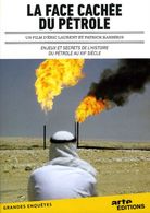 La Face Cachée Du Pétrole : Enjeux Et Secrets De L'histoire Du Pétrole Au XXème Siècle (dvd) - Historia