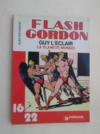 BD2006  ALBUM Broché 16/22 DARGAUD / ALEX RAYMOND - FLASH GORDON GUY L'ECLAIR AU CHOCOLAT LA PLANETE MONGO  , Coté 8 Eu - Colecciones Completas