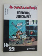 BD2006  ALBUM Broché 16/22 DARGAUD  / LA JUNGLE EN FOLIE - HORREURS JUDICIAIRES  , Coté 8 Euros Au Dernier BDM - Colecciones Completas