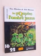 BD2006  ALBUM Broché 16/22 DARGAUD  / BOB MORANE - LES POUPEES DE L'OMBRE JAUNE  , Coté 9 Euros Au Dernier BDM - Colecciones Completas