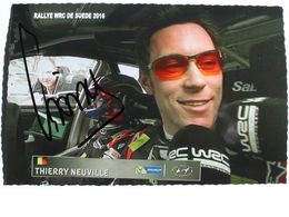 Rallye WRC De Suède 2016 - Thierry NEUVILLE - Dédicace - Hand Signed - Autographe Authentique  - - Rallyes