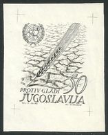 1963 YUGOSLAVIA Against Starve, WHEAT UNITED NATIONS IMPERFORATE SINGLE DIE PROOF, Ungezähnt Probedruck NON DENTELLATO - Contra El Hambre