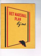 Het Marshall Plan Bij Ons - Uitg.  E.C.A.  32 Blz.  Marshallplan - Antiguos