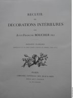 RECUEIL DE DECORATIONS INTERIEURES Par JUSTE FRANCOIS BOUCHER / 60 PLANCHES - Other Plans