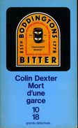 Grands Détectives 1018 N° 2557 : Mort D'une Garce Par Colin Dexter (ISBN 2264020172 EAN 9782264020178) - 10/18 - Grands Détectives