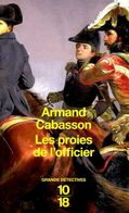 Grands Détectives 1018 N° 3754 : Les Proies De L'officier Par Cabasson (ISBN 2264041633 EAN 9782264041630) - 10/18 - Bekende Detectives