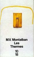 Grands Détectives 1018 N° 2198 : Les Thermes Par Montalban (ISBN 226401458X EAN 9782264014580) - 10/18 - Grands Détectives