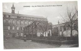 PERONNE - Vue De L'Hôtel Dieu Prise De La Cour D'entrée - Peronne