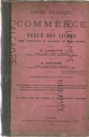 Cours De Pratique De Commerce Et De Tenue Des Livres. Ansotte Et Defrise, Dour, 1909 - Comptabilité/Gestion