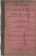 Cours De Pratique De Commerce Et De Tenue Des Livres. Ansotte Et Defrise, Dour, 1909 - Boekhouding & Beheer