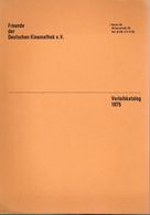 Freunde Der Deutschen Kinematek E.V. - Verleihkatalog 1975 - 176 Pages 29,3 X 20,6 Cm - Arte
