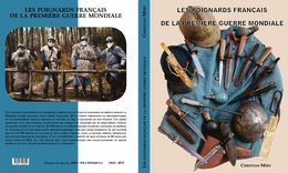 LES POIGNARDS FRANCAIS DE LA PREMIERE GUERRE MONDIALE (nouveau) - Armas Blancas