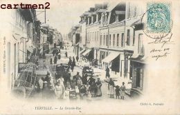 YERVILLE EN 1900 LA GRANDE RUE  76 - Yerville