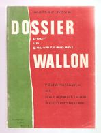 Walter Nova - DOSSIER POUR UN GOUVERNEMENT WALLON - Fondation André Renard, Liège, 1970 - Belgium