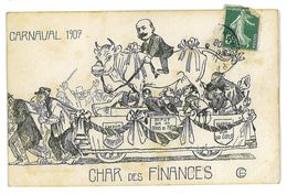 CPA DESSIN CARNAVAL 1907 CHAR DES FINANCES Caricature Politique Satirique Illustrateur - 1900-1949