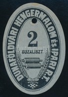 Cca 1900 Liszteszsák Zárjegy. Dunaföldvár - Unclassified
