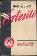 1941 Wanaus Károly értesít?. 1941 ?sz-tél. Bp., 1941, Máté Ern?-ny., 14+2 P. Kiadói T?zött Papírkötés, Kissé Szakadt Bor - Altri & Non Classificati