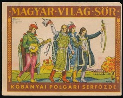 Cca 1930 Biczó András (1888-1957)-(Szentgyörgyvári) Gyenes Lajos (1890-1971): Magyar Világ Sör, K?bányai Polgári Serf?zd - Werbung