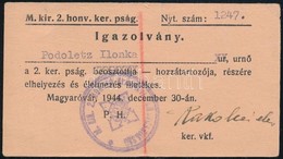 1944 Magyaróvár, A 2. Honvéd Kerületi Parancsnokság Igazolása Hozzátartozó Részére, Nyilas Bélyegz?vel - Altri & Non Classificati