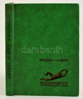 Grosics Gyula-Alberti József: Kapusiskola, Bp., 1965, Sport. Kiadói M?b?r Kötésben. - Zonder Classificatie