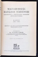 Vladár Gábor Dr. (szerk.): Magyarország Hatályos Törvényei Kiegészitve A Törvényeket Módosító Jogszabályokkal. III. Köte - Unclassified