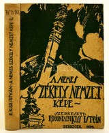 Rugonfalvi Kiss István: A Nemes Székely Nemzet Képe. I. Kötet. Debrecen, 1939, Lehotai Pál, 447+4 P.+ 1 Kihajtható Térké - Zonder Classificatie