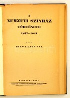 Bíró Lajos Pál: A Nemzeti Szinház Története 1837-1841. Bp.,1931, Pfeifer Ferdinánd (Zeidler Testvérek), 143+2 P. Átkötöt - Non Classés