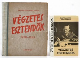 Nagybaczoni Nagy Vilmos Két M?ve: 
Végzetes Esztend?k 1938-1945. Bp.,1947, Körmendy. Kiadói Félvászon-kötés, Kopottas Bo - Ohne Zuordnung