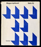 Magyar építészet 1945-70. Szerk.: Szendr?i Jen?. Bp.,1972,Corvina. Kiadói Egészvászon-kötés, Kiadói Papír Véd?borítóban, - Non Classés