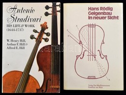 Vegyes Könyvtétel, 2 Db: 

W. Henry Hill-Arthur F. Hill-Alfred E. Hill: Antonio Stradivari. His Life And Work. (1644-173 - Ohne Zuordnung