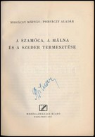 Mohácsy Mátyás-Porpáczy Aladár: A Szamóca, A Málna és A Szeder Termesztése. Bp., 1957, Mez?gazdasági Kiadó. Els? Kiadás. - Ohne Zuordnung
