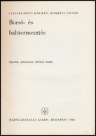 Csatári-Sz?ts Kálmán-Komjáti István: Borsó és Babtermesztés. Mez?gazdasági Kiskönyvtár. Bp.,1965, Mez?gazdasági Kiadó. M - Non Classificati