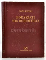 Soós István: Borászati Mikrobiológia. (Borgazdaság I. Kötet II. Rész.) Bp., 1954, Mez?gazdasági. Második, átdolgozott Ki - Zonder Classificatie