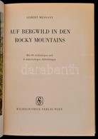 Messany, Albert: Auf Bergwild In Den Rocky Mountains. Wien, 1944, Wilhelm Frick. Félvászon Kötésben, Jó állapotban. - Unclassified