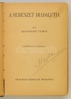 Manninger Vilmos: A Sebészet Diadalútja. Bp., é. N., Franklin. Javított Félvászon Kötésben, Jó állapotban. - Zonder Classificatie