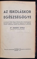 Darányi Gyula: Az Iskoláskor Egészségügye. Bp., 1933, Országos Közegészségügyi Egyesület Tudományos Szakosztálya. Kicsit - Zonder Classificatie
