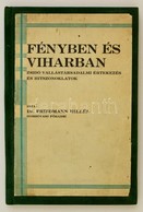 Friedmann Hillél: Fényben és Viharban. Zsidó Vallástársadalmi értekezés és Hitszónoklatok. Dombóvár, 1932, Rechnitz Sánd - Unclassified