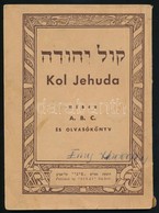 Kol Jehuda. Héber A.B.C. és Olvasókönyv. Tel-Aviv, é.n., Sinai. Kiadói Papírkötés. - Zonder Classificatie