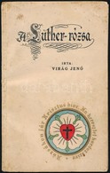 Virág Jen?: A Luther-rózsa. Bp., 1937, Fébé-ny.
Kiadói Illusztrált Papírkötés. - Ohne Zuordnung