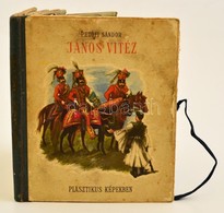 Pet?fi Sándor: János Vitéz. Plasztikus Képekben, Róna Emy Rajzaival. Bp., é. N., Offset Nyomda. Kihajtható Képeskönyv. K - Non Classés