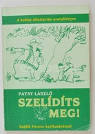 Patay László: Szelídíts Meg! Sajdik Ferenc Karikatúráival. Bp.,1994, Aqua. Másdoik, átdolgozott Kiadás. Kiadói Papírköté - Non Classificati