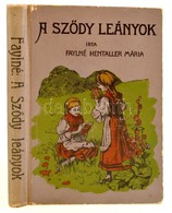 Faylné Hentaller Mária: A Sz?di Leányok. Bp., é.n. Athenaeum. Kiadói, Festett Egészvászon Kötésben. Belül Kissé Laza - Non Classificati