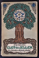 F. W. Foerster: Élet és Jellem. Fordította Schütz Antal. Bp., 1920, Szociális Missió Társulat. Harmadik, Magyar Kiadás.  - Unclassified