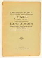 A Magyarországi ág.hitv. Ev. Egyetemes Egyház Levéltárának Jegyzéke 1.kötet 1791. évig. Góbi Imre El?szavával. Bp.,1912, - Ohne Zuordnung